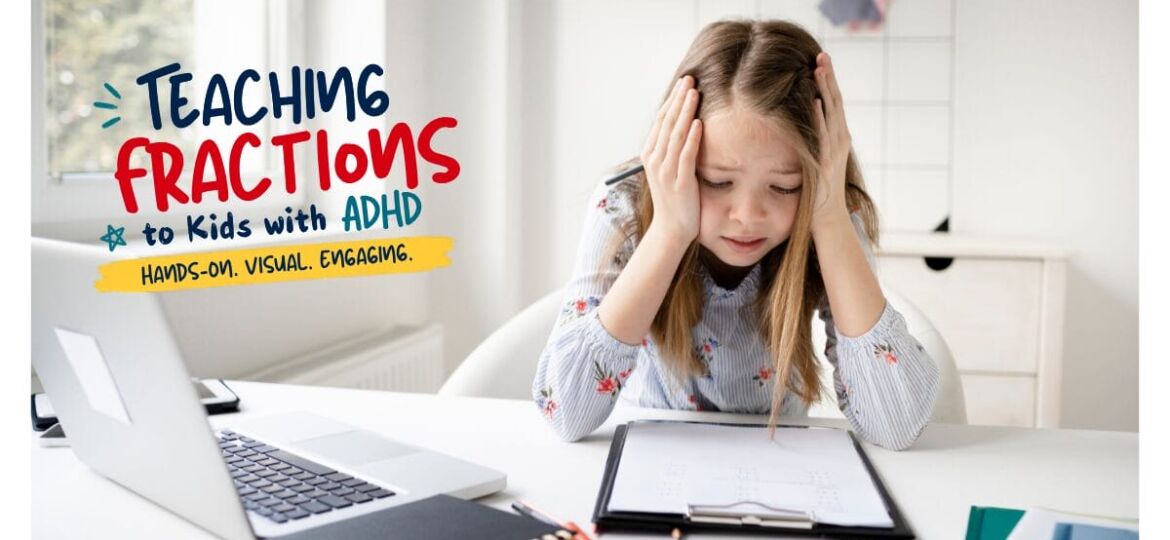 Fraction tips for kids with ADHD
