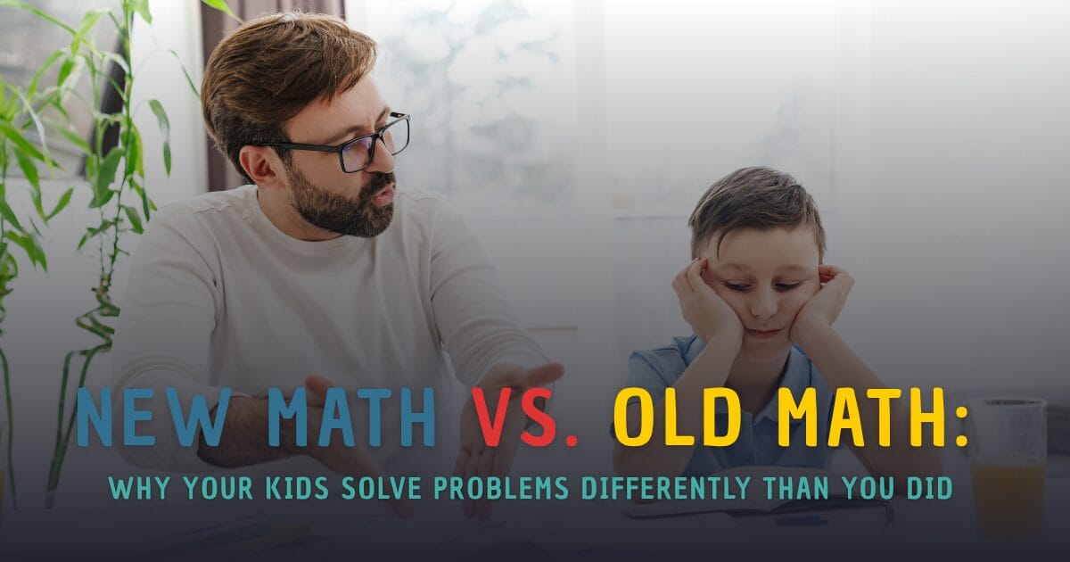 New Math vs. Old Math: Why Your Kids Solve Problems Differently Than You Did